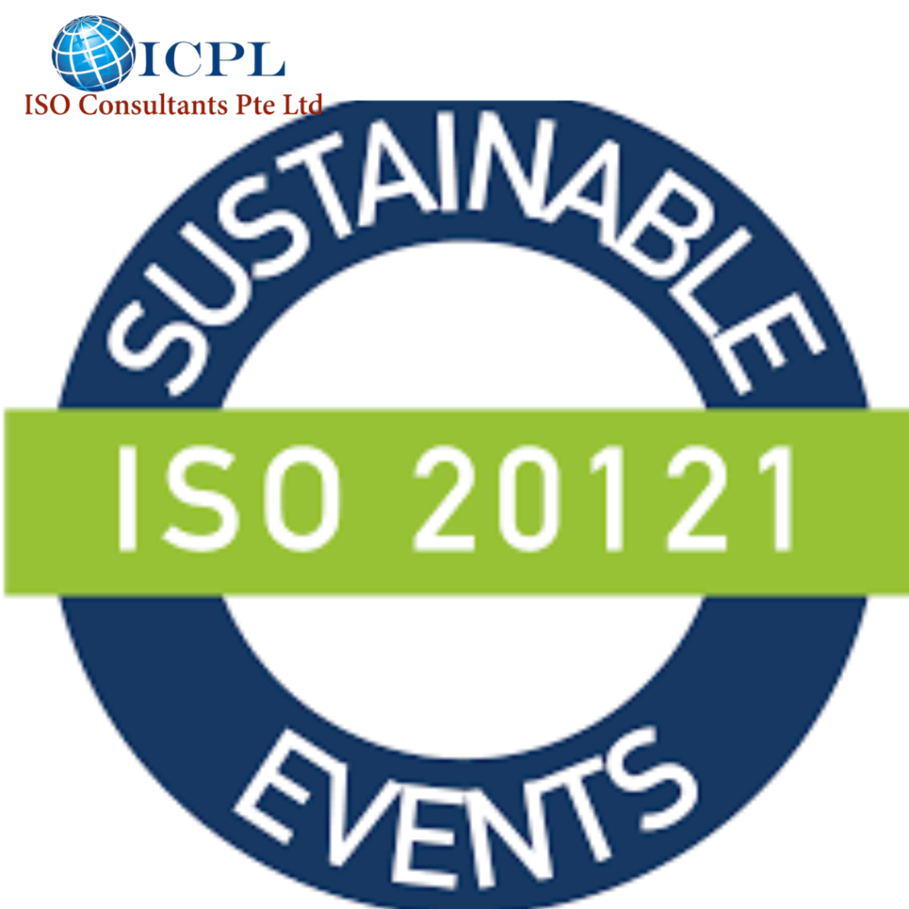 ISO 20121: EVENT SUSTAINABILITY MANAGEMENT SYSTEM SINGAPORE